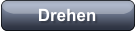 Drehen